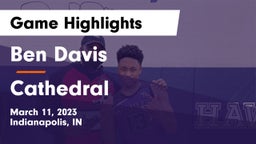 Ben Davis  vs Cathedral  Game Highlights - March 11, 2023