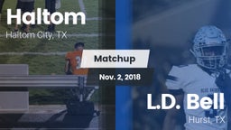 Matchup: Haltom  vs. L.D. Bell 2018