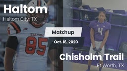 Matchup: Haltom  vs. Chisholm Trail  2020