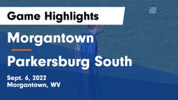 Morgantown  vs Parkersburg South Game Highlights - Sept. 6, 2022
