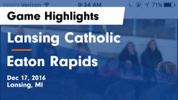 Lansing Catholic  vs Eaton Rapids Game Highlights - Dec 17, 2016