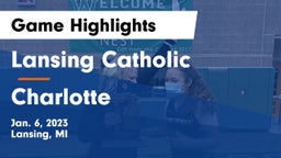 Lansing Catholic  vs Charlotte  Game Highlights - Jan. 6, 2023