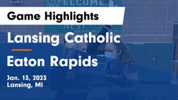 Lansing Catholic  vs Eaton Rapids  Game Highlights - Jan. 13, 2023