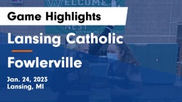 Lansing Catholic  vs Fowlerville  Game Highlights - Jan. 24, 2023