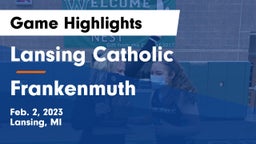 Lansing Catholic  vs Frankenmuth  Game Highlights - Feb. 2, 2023