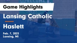 Lansing Catholic  vs Haslett  Game Highlights - Feb. 7, 2023