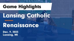 Lansing Catholic  vs Renaissance  Game Highlights - Dec. 9, 2023