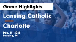 Lansing Catholic  vs Charlotte  Game Highlights - Dec. 15, 2023