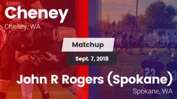 Matchup: Cheney  vs. John R Rogers  (Spokane) 2018