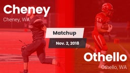Matchup: Cheney  vs. Othello  2018