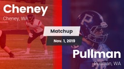 Matchup: Cheney  vs. Pullman  2019