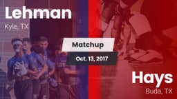 Matchup: Lehman  vs. Hays  2017