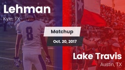 Matchup: Lehman  vs. Lake Travis  2017