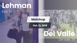 Matchup: Lehman  vs. Del Valle  2018
