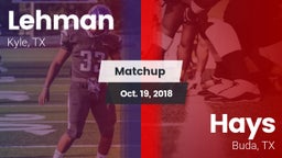 Matchup: Lehman  vs. Hays  2018