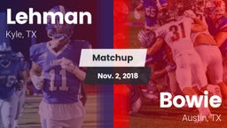 Matchup: Lehman  vs. Bowie  2018