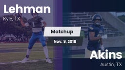 Matchup: Lehman  vs. Akins  2018