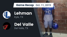 Recap: Lehman  vs. Del Valle  2019