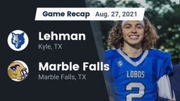 Recap: Lehman  vs. Marble Falls  2021