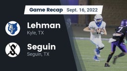 Recap: Lehman  vs. Seguin  2022