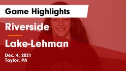 Riverside  vs Lake-Lehman  Game Highlights - Dec. 4, 2021