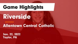 Riverside  vs Allentown Central Catholic  Game Highlights - Jan. 22, 2022