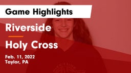 Riverside  vs Holy Cross  Game Highlights - Feb. 11, 2022
