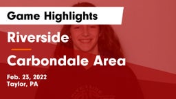 Riverside  vs Carbondale Area  Game Highlights - Feb. 23, 2022