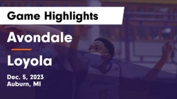 Avondale  vs Loyola  Game Highlights - Dec. 5, 2023
