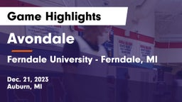 Avondale  vs Ferndale University - Ferndale, MI Game Highlights - Dec. 21, 2023