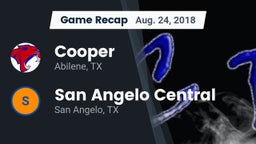 Recap: Cooper  vs. San Angelo Central  2018