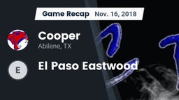 Recap: Cooper  vs. El Paso Eastwood 2018
