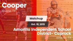 Matchup: Cooper  vs. Amarillo Independent School District- Caprock  2019
