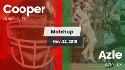 Matchup: Cooper  vs. Azle  2019