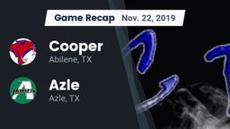 Recap: Cooper  vs. Azle  2019
