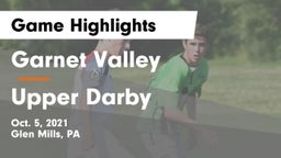 Garnet Valley  vs Upper Darby  Game Highlights - Oct. 5, 2021