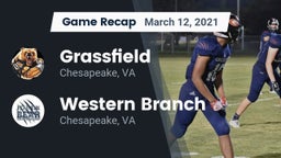 Recap: Grassfield  vs. Western Branch  2021