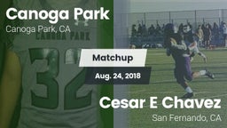 Matchup: Canoga Park High vs. Cesar E Chavez  2018