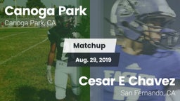 Matchup: Canoga Park High vs. Cesar E Chavez  2019