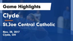 Clyde  vs St.Joe Central Catholic Game Highlights - Nov. 28, 2017