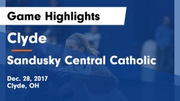 Clyde  vs Sandusky Central Catholic Game Highlights - Dec. 28, 2017