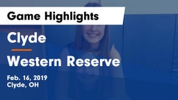 Clyde  vs Western Reserve  Game Highlights - Feb. 16, 2019