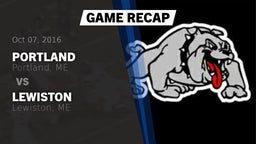 Recap: Portland  vs. Lewiston  2016