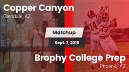 Matchup: Copper Canyon High vs. Brophy College Prep  2018