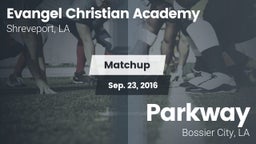 Matchup: Evangel Christian vs. Parkway  2016