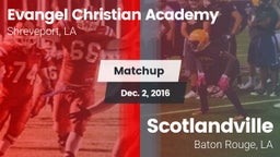 Matchup: Evangel Christian vs. Scotlandville  2016