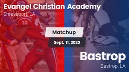 Matchup: Evangel Christian vs. Bastrop  2020