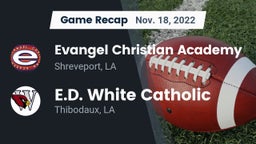 Recap: Evangel Christian Academy  vs. E.D. White Catholic  2022