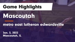 Mascoutah  vs metro east lutheran edwardsville Game Highlights - Jan. 3, 2022