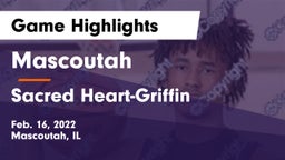 Mascoutah  vs Sacred Heart-Griffin  Game Highlights - Feb. 16, 2022